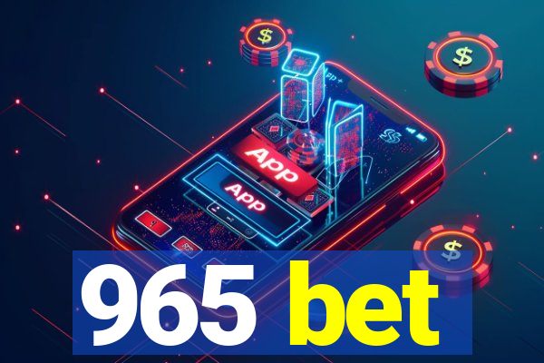 965 bet